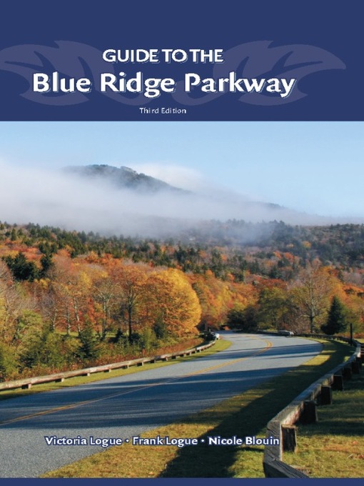Title details for Guide to the Blue Ridge Parkway by Victoria Logue - Available